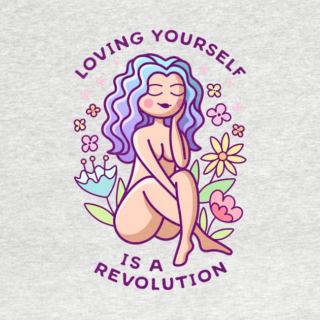 Loving Yourself is a Revolution by sombrasblancas